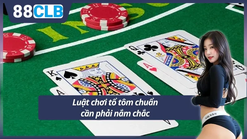 Luật chơi tổ tôm đơn giản dễ hiểu từng chi tiết