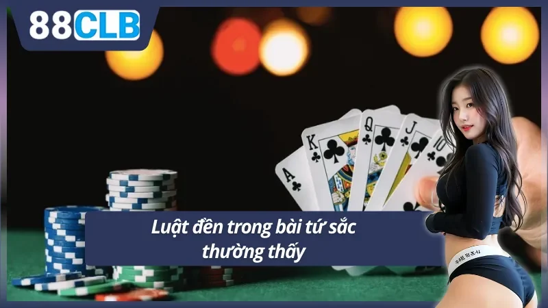 Những tình huống bắt buộc phải đền trong tứ sắc