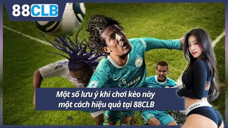 Kinh nghiệm nhỏ chơi kèo hiệu quả tại 88CLB