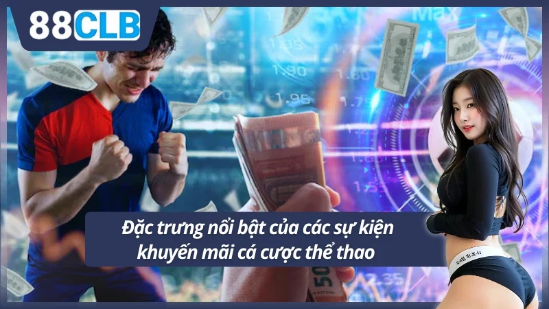 Tổng quan về các sự kiện khuyến mãi cá cược thể thao online