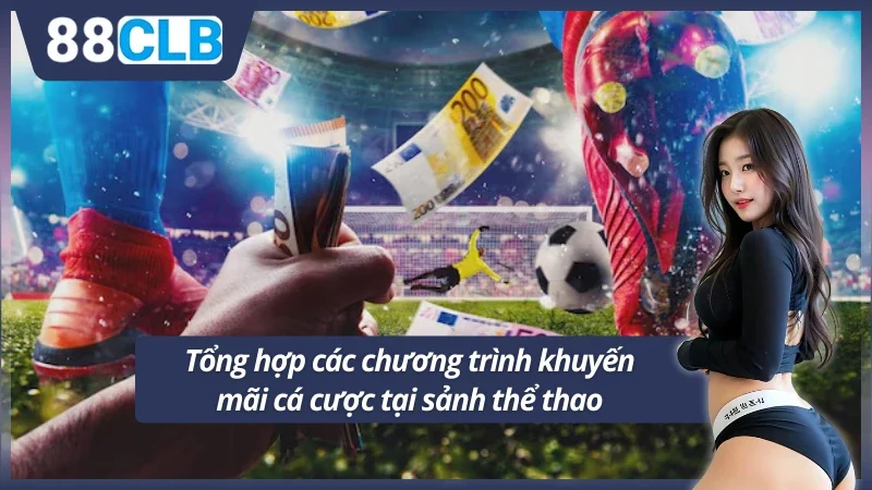 Tổng hợp các sự kiện khuyến mãi tại sảnh thể thao 88CLB